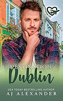 Destination: Dublin by AJ Alexander