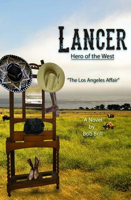 Lancer; Hero of the West: The Los Angeles Affair by Bob Brill