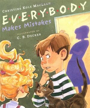 Everybody Makes Mistakes by Christine Kole MacLean