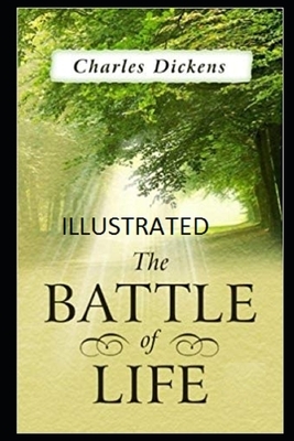 The Battle of Life (Illustrated) by Charles Dickens