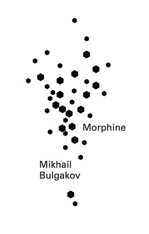 Morphine by Mikhail Bulgakov