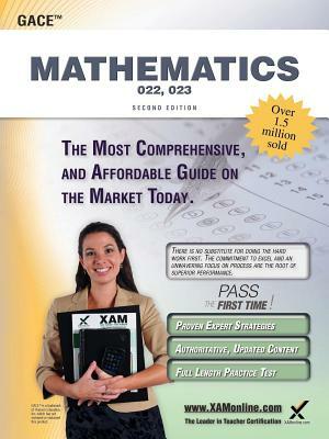 Gace Mathematics 022, 023 Teacher Certification Study Guide Test Prep by Sharon A. Wynne
