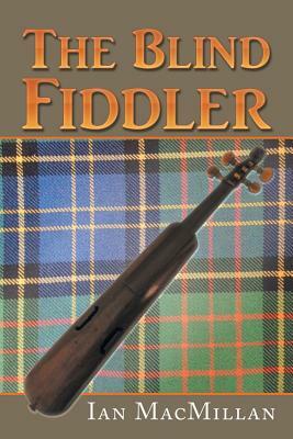 The Blind Fiddler by Ian MacMillan