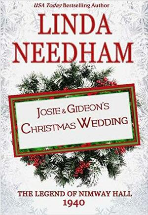 1940: Josie & Gideon's Christmas Wedding by Linda Needham