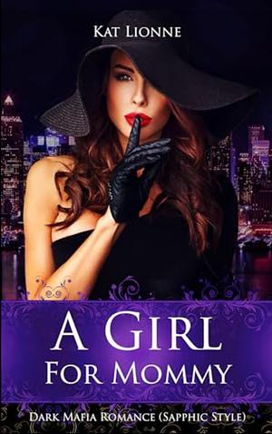 A Girl For Mommy by Kat Lionne