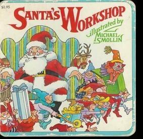 Santa's Workshop by Michael J. Smollin