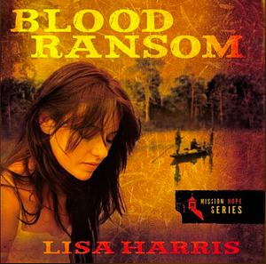 Blood Ransom by Lisa Harris