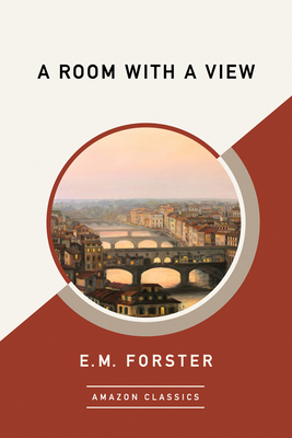 A Room with a View (Amazonclassics Edition) by E.M. Forster
