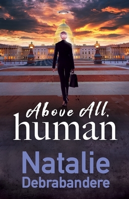 Above All, Human by Natalie Debrabandere