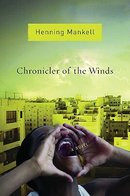 Chronicler of the Winds by Henning Mankell