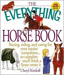 Everything Horse Book by Cheryl Kimball