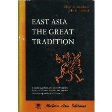 East Asia: The Great Tradition by John King Fairbank, Edwin O. Reischauer
