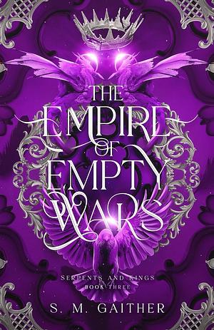 The Empire of Empty Wars by S.M. Gaither