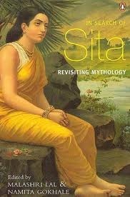 In Search of Sita: Revisiting Mythology by Namita Gokhale, Malashri Lal