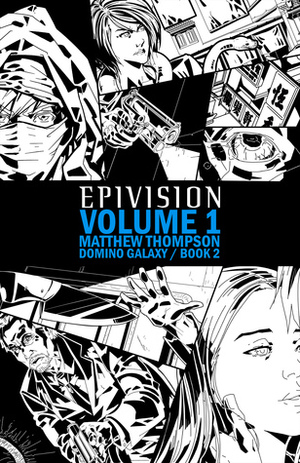 Epivision, Vol. 1 by Matthew Thompson