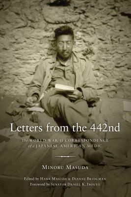 Letters from the 442nd: The World War II Correspondence of a Japanese American Medic by Minoru Masuda