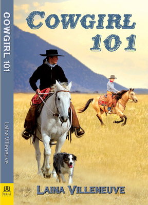 Cowgirl 101 by Laina Villeneuve
