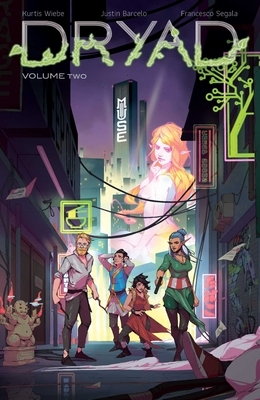 Dryad, Vol. 2 by Kurtis J. Wiebe