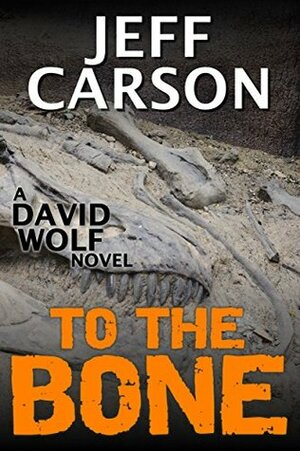 To the Bone by Jeff Carson