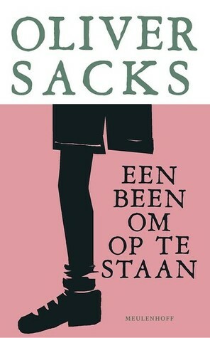 Een been om op te staan by Oliver Sacks