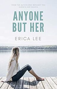 Anyone But Her by Erica Lee