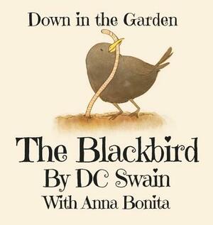 The Blackbird: Down in the Garden by DC Swain