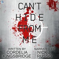 Can't Hide from Me by Cordelia Kingsbridge