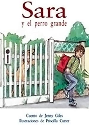 Individual Student Edition Anaranjado (Orange): Sara Y El Perro Grande (Sarah and the Barking Dog) by 