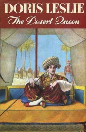 The Desert Queen by Doris Leslie