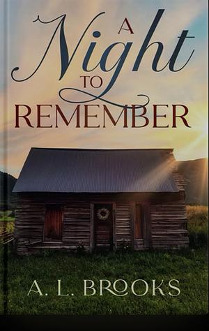 A Night to Remember by A.L. Brooks