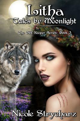 Litha Tales by Moonlight by Nicole Strycharz