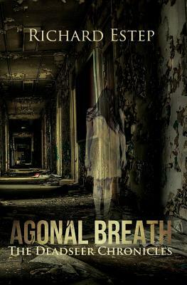 Agonal Breath by Richard Estep