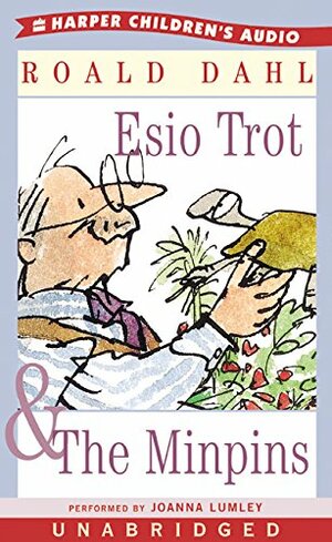 Esio Trot & The Minpins by Roald Dahl