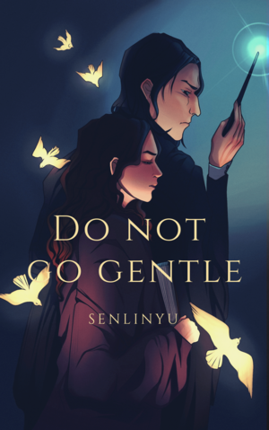 Do Not Go Gentle by SenLinYu