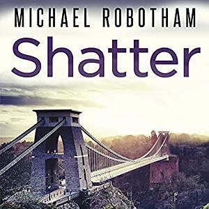 Shatter by Michael Robotham