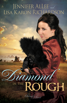 Diamond in the Rough by Jennifer Allee, Lisa Karon Richardson