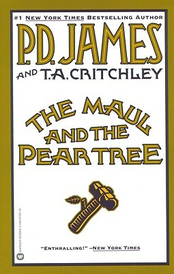 The Maul and the Pear Tree by P.D. James, T.A. Critchley