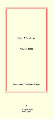Dies: A Sentence by Vanessa Place