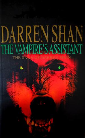 The Vampire's Assistant: The Saga of Darren Shan Book 2 by Darren Shan