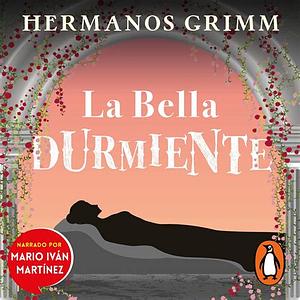 La Bella Durmiente by Jacob Grimm