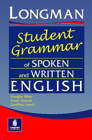 Longman Grammar of Spoken and Written English by Geoffrey N. Leech, Douglas Biber