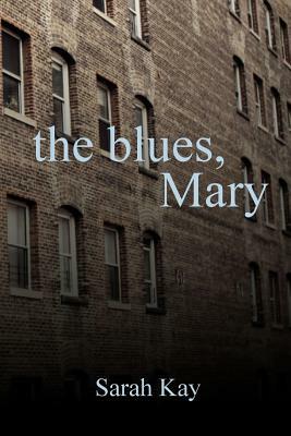The Blues, Mary by Sarah Kay