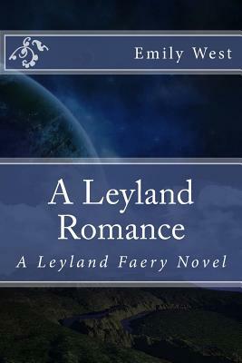 A Leyland Romance by Emily M. West