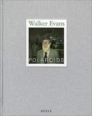 Polaroids by Walker Evans, Jeff L. Rosenheim