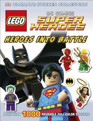 Ultimate Sticker Collection: Lego(r) DC Comics Super Heroes: Heroes Into Battle: More Than 1,000 Reusable Full-Color Stickers by Julia March