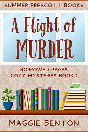 A Flight of Murder by Maggie Benton