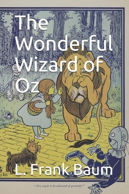 The Wonderful Wizard of Oz by L. Frank Baum