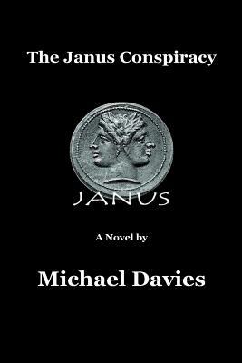 The Janus Conspiracy by Michael Davies