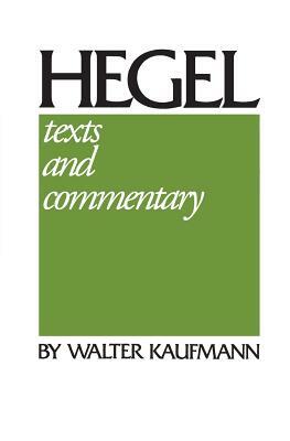 Hegel: Texts and Commentary by Georg Wilhelm Friedrich Hegel