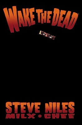 Wake the Dead by Steve Niles, Chee Yang Ong